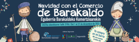 NAVIDAD CON EL COMERCIO DE BARAKALDO EGUBERRIA BARAKALDOKO KOMERTZIOAREKIN